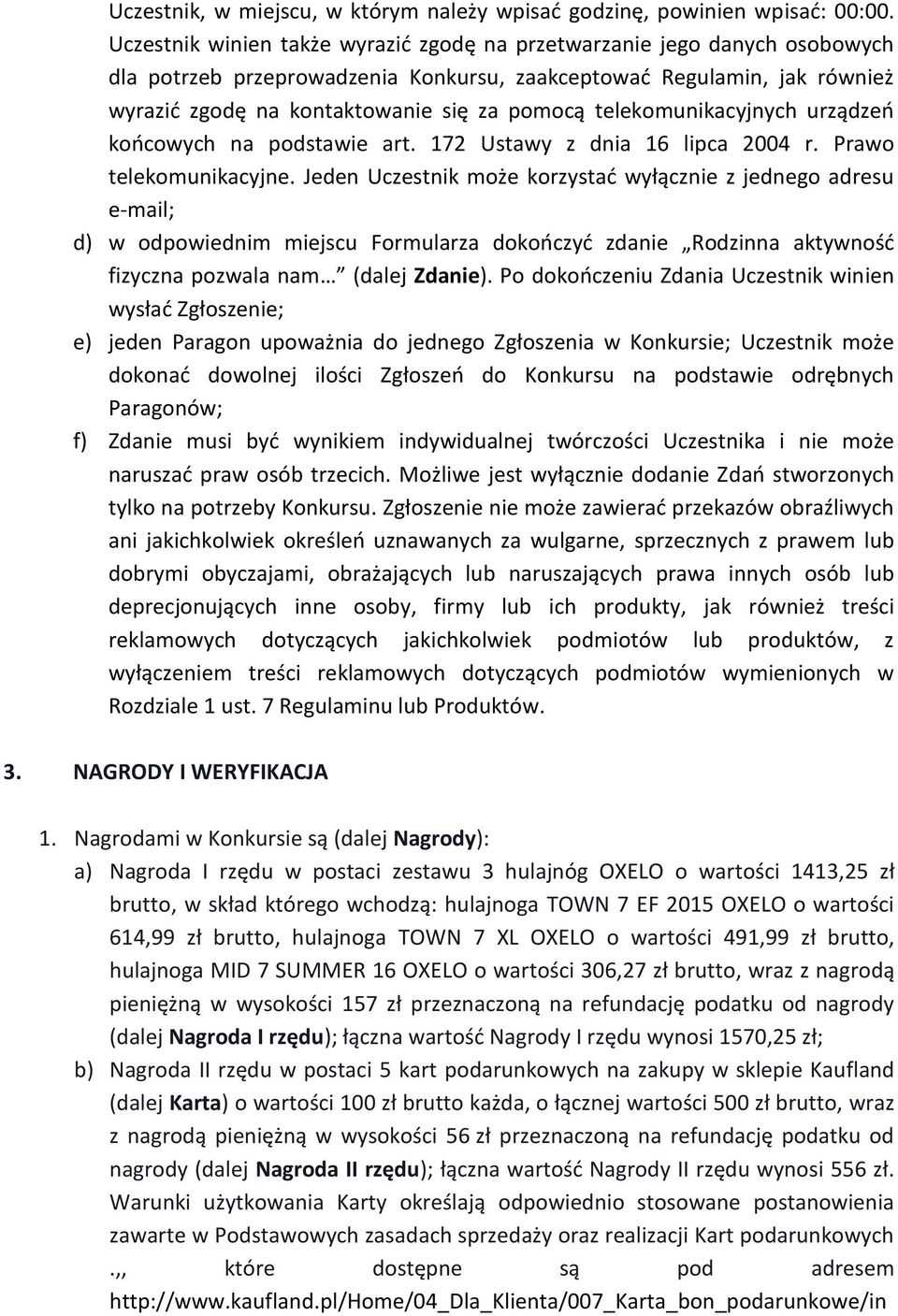 telekomunikacyjnych urządzeń końcowych na podstawie art. 172 Ustawy z dnia 16 lipca 2004 r. Prawo telekomunikacyjne.