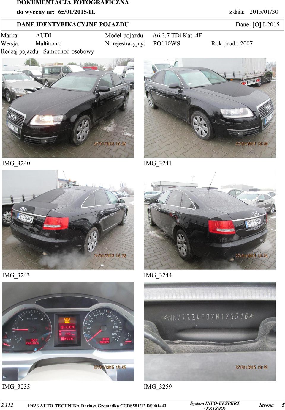 7 TDi Kat. 4F Wersja: Multitronic Nr rejestracyjny: PO110WS Rok prod.