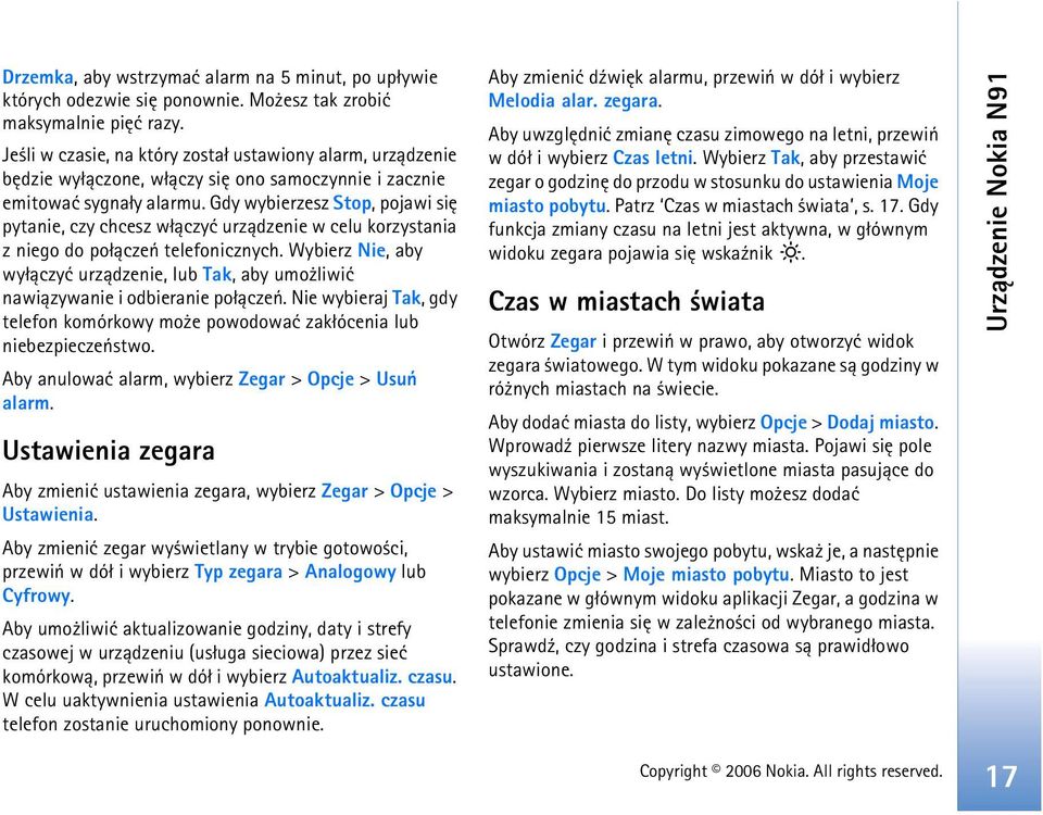 Gdy wybierzesz Stop, pojawi siê pytanie, czy chcesz w³±czyæ urz±dzenie w celu korzystania z niego do po³±czeñ telefonicznych.