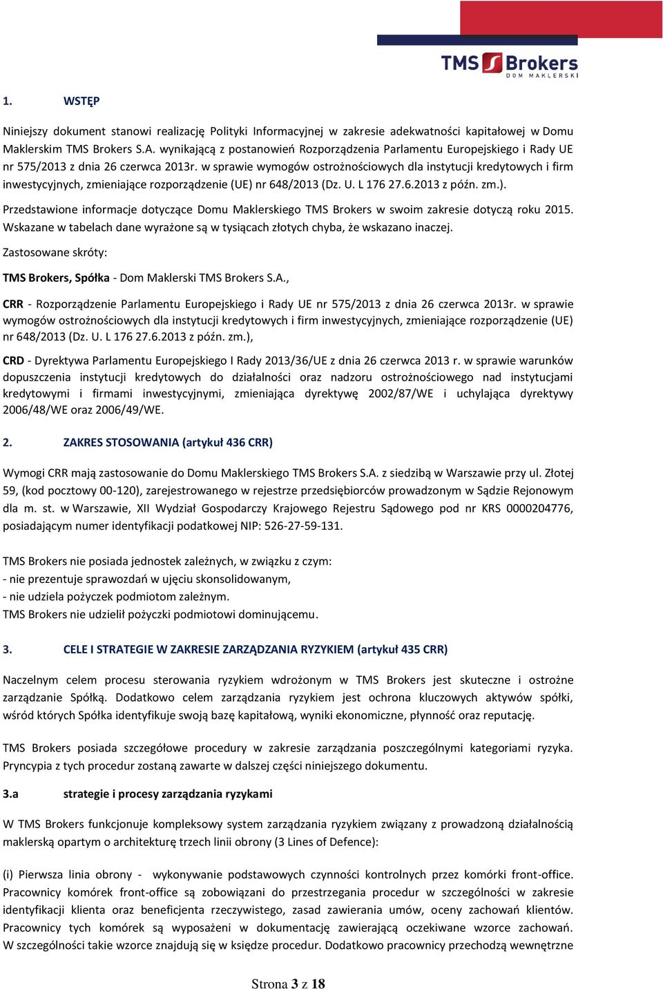 w sprawie wymogów ostrożnościowych dla instytucji kredytowych i firm inwestycyjnych, zmieniające rozporządzenie (UE) 