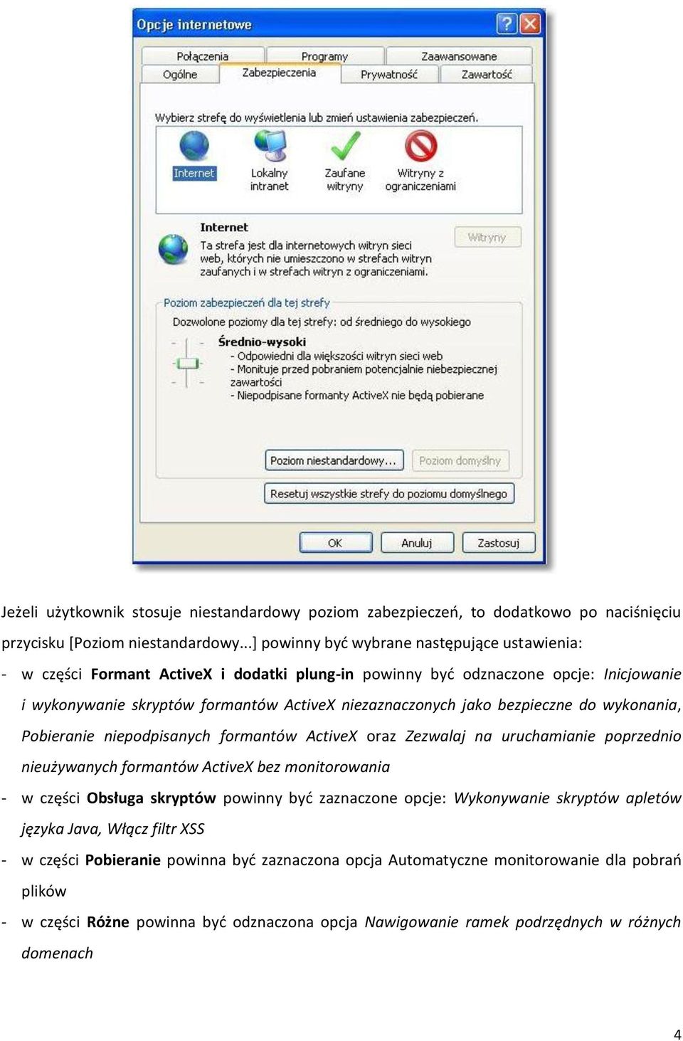 jako bezpieczne do wykonania, Pobieranie niepodpisanych formantów ActiveX oraz Zezwalaj na uruchamianie poprzednio nieużywanych formantów ActiveX bez monitorowania - w części Obsługa skryptów