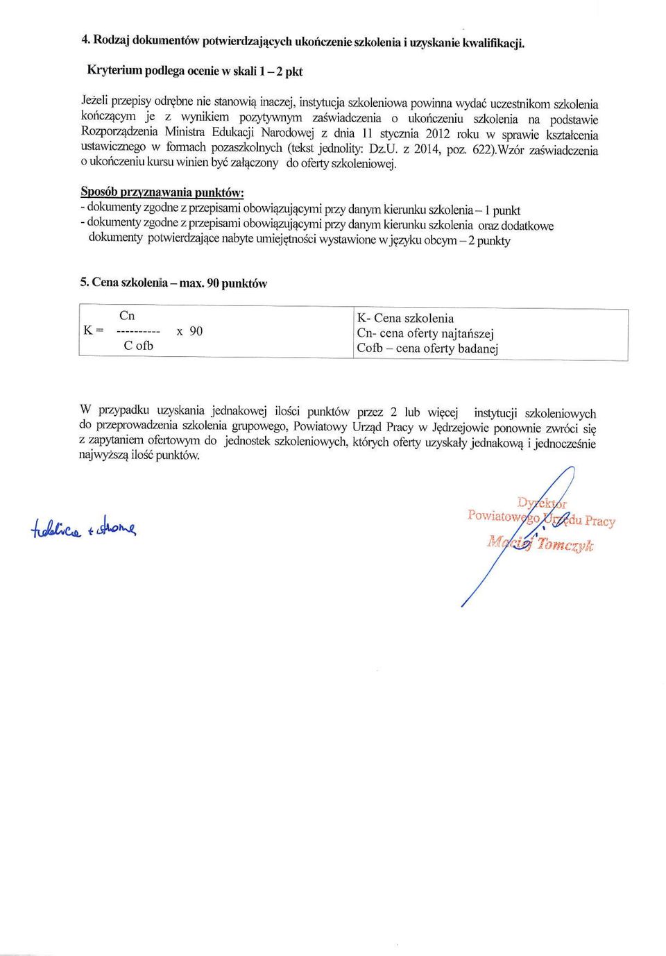 l w spmwie ksdalcenia ustrawrcznego w formach pozaszkolnych (tekst jednolity. Dz.rJ. z 2014, poz. 6121.'timr zajmadczenia o ukoficzeniu kursu winienby'zal4cnty do oferg szkoleniowej.