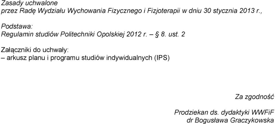 , Podstawa: Regulamin studiów Politechniki Opolskiej 2012 r. 8. ust.