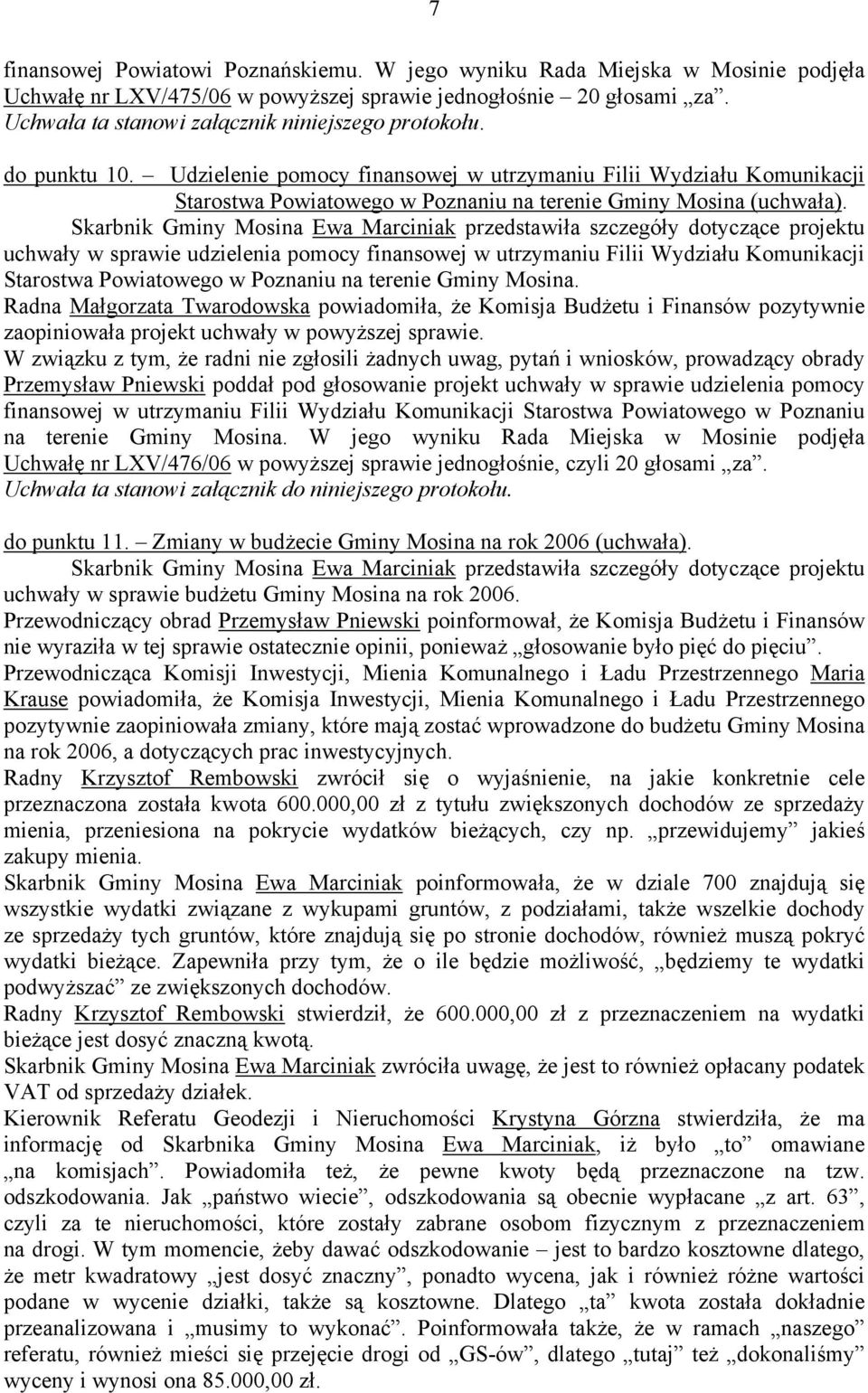 Udzielenie pomocy finansowej w utrzymaniu Filii Wydziału Komunikacji Starostwa Powiatowego w Poznaniu na terenie Gminy Mosina (uchwała).