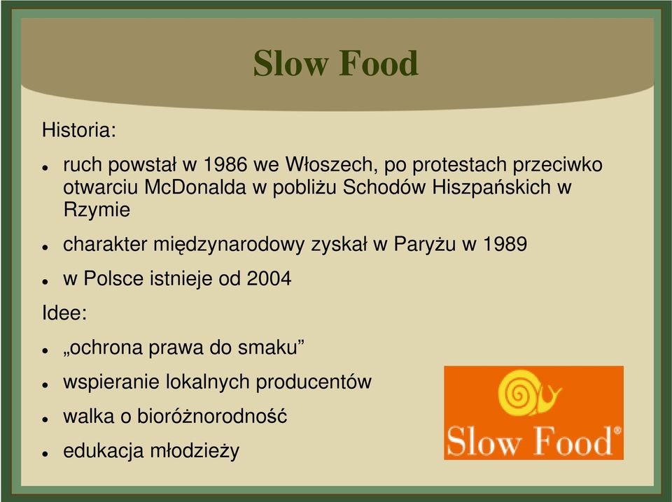 międzynarodowy zyskał w Paryżu w 1989 w Polsce istnieje od 2004 Idee: ochrona