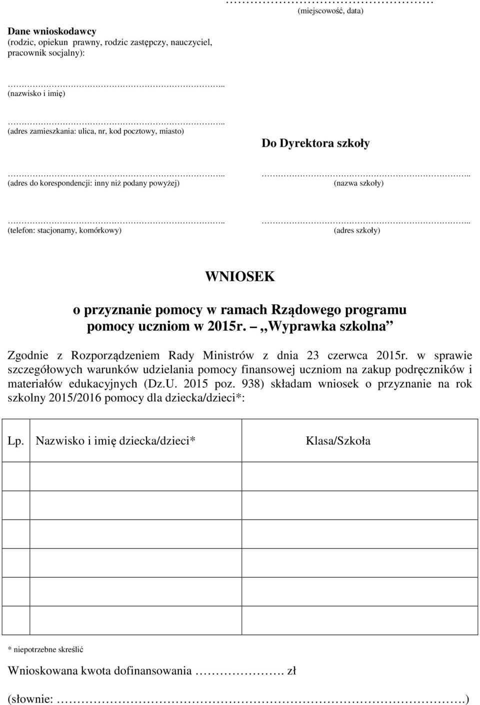 2015r. Wyprawka szkolna Zgodnie z Rozporządzeniem Rady Ministrów z dnia 23 czerwca 2015r.