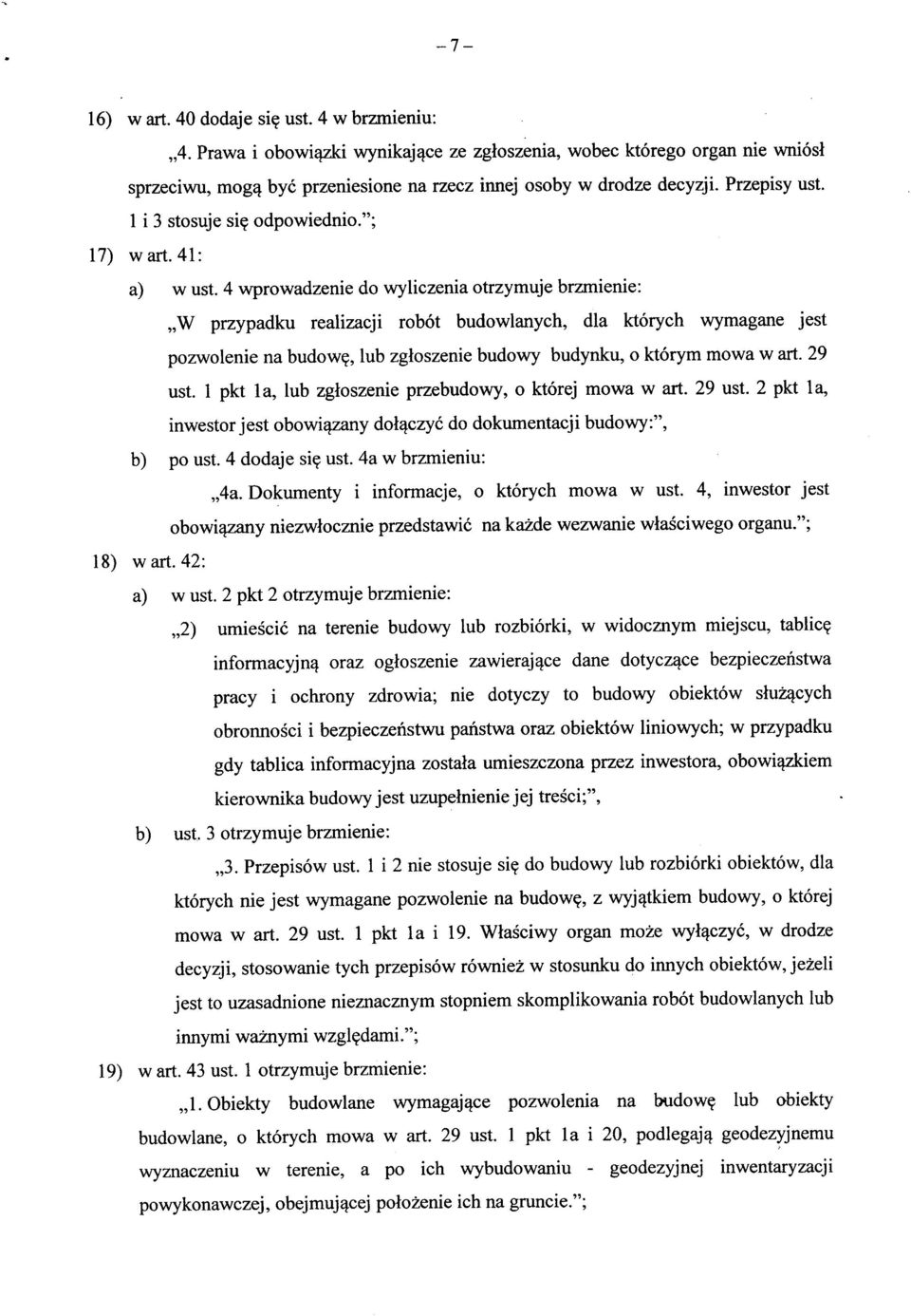 4 wprowadzenie do wyliczenia otrzymuje brzmienie: W przypadku realizacji robot budowlanych, dla ktorych wymagane jest pozwolenie na budow?, lub zgloszenie budowy budynku, o ktorym mowa w art. 29 ust.