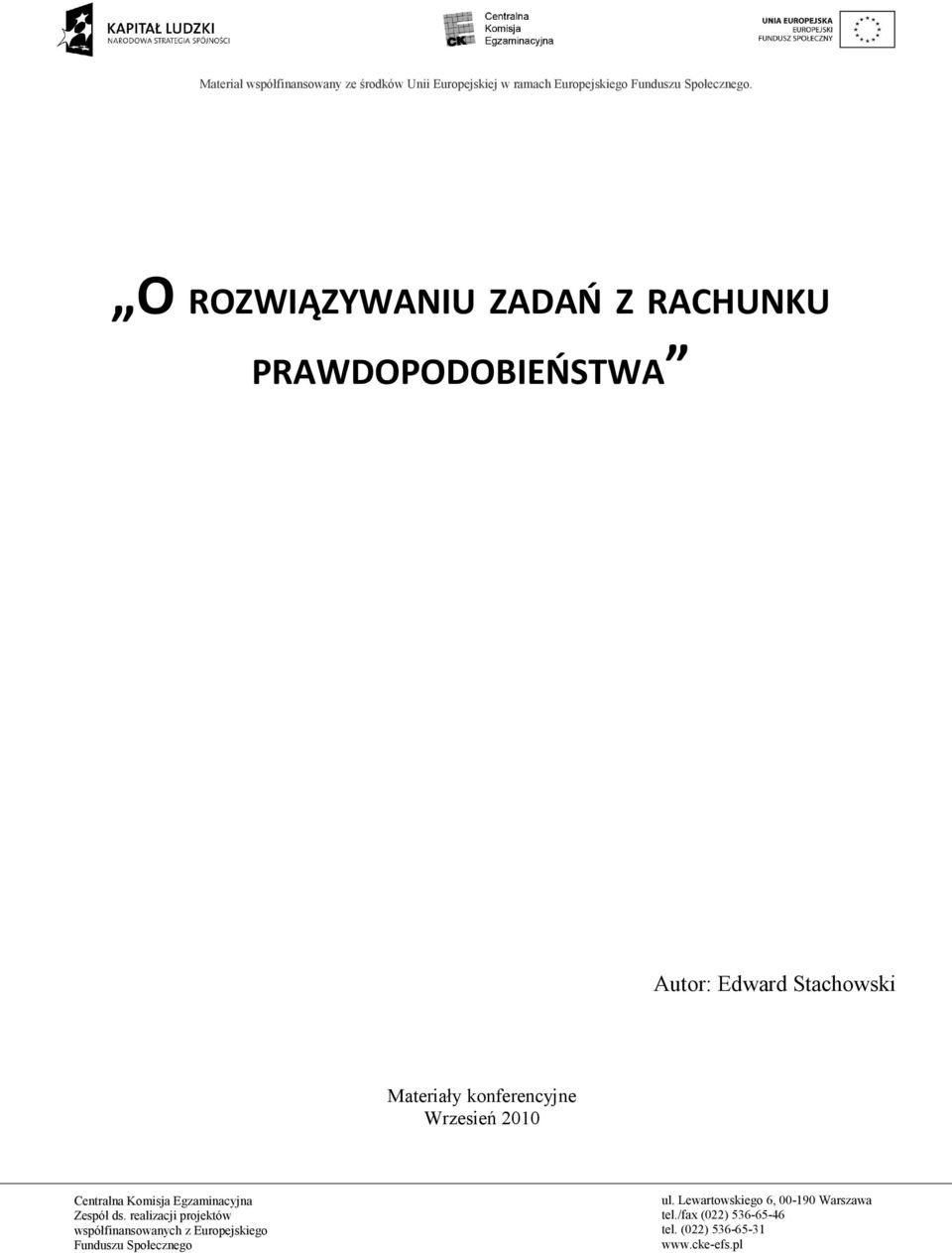 Wrzesień 2010 Centralna Komisja Egzaminacyjna Zespół ds.