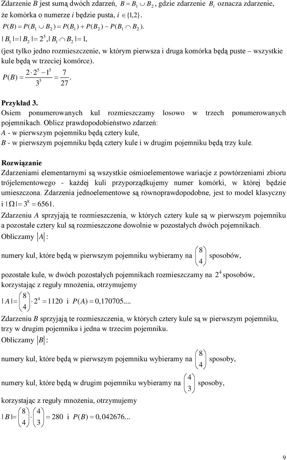 Osiem ponumerowanych kul rozmieszczamy losowo w trzech ponumerowanych pojemnikach.