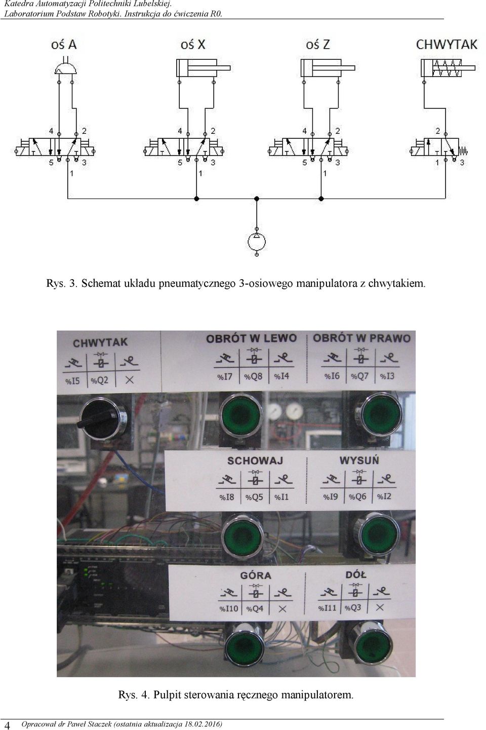 manipulatora z chwytakiem. Rys. 4.