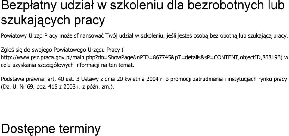 do=showpage&npid=867745&pt=details&sp=content,objectid,868196) w celu uzyskania szczegółowych informacji na ten temat. Podstawa prawna: art.