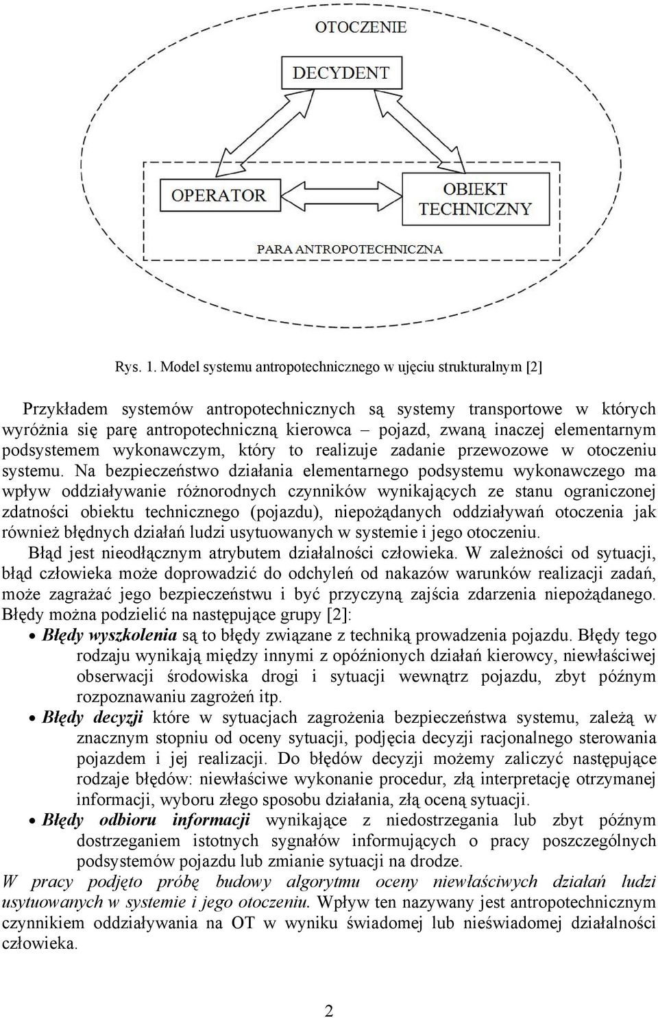 inaczej elementarnym podsystemem wykonawczym, który to realizuje zadanie przewozowe w otoczeniu systemu.