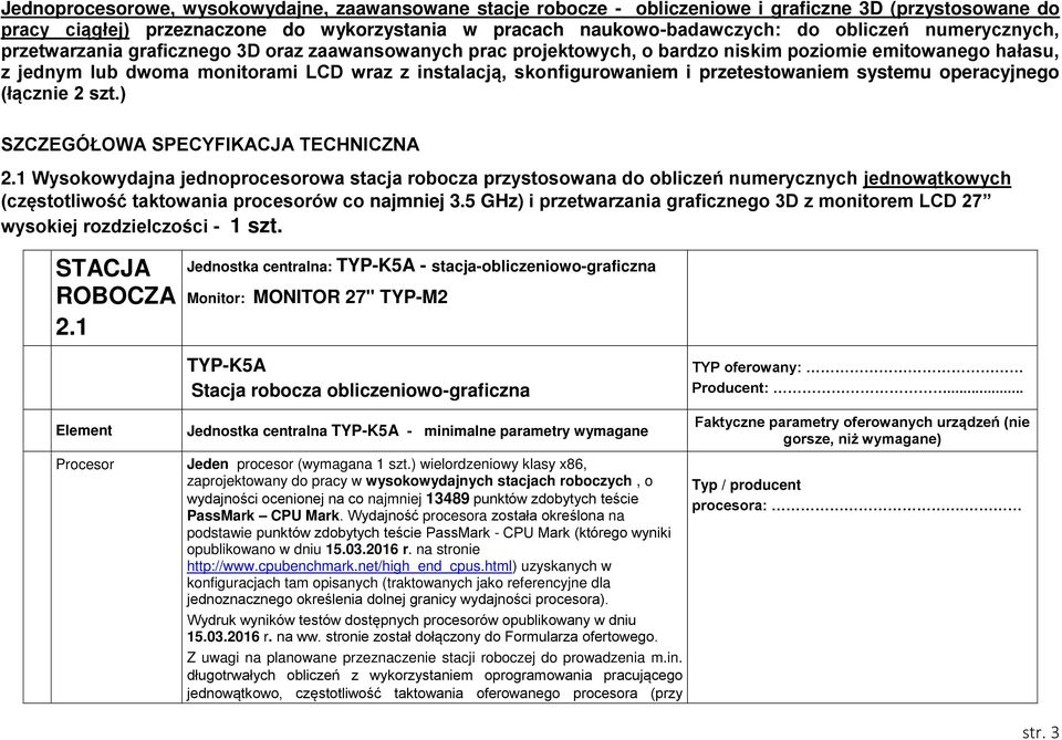 przetestowaniem systemu operacyjnego (łącznie 2 szt.) SZCZEGÓŁOWA SPECYFIKACJA TECHNICZNA 2.