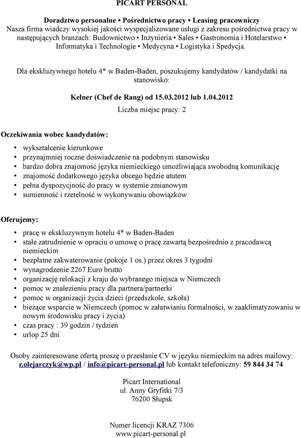 dodatkowego języka obcego będzie atutem pracę w ekskluzywnym hotelu 4* w Baden-Baden bezpłatne zakwaterowanie (pokoje 1 os.