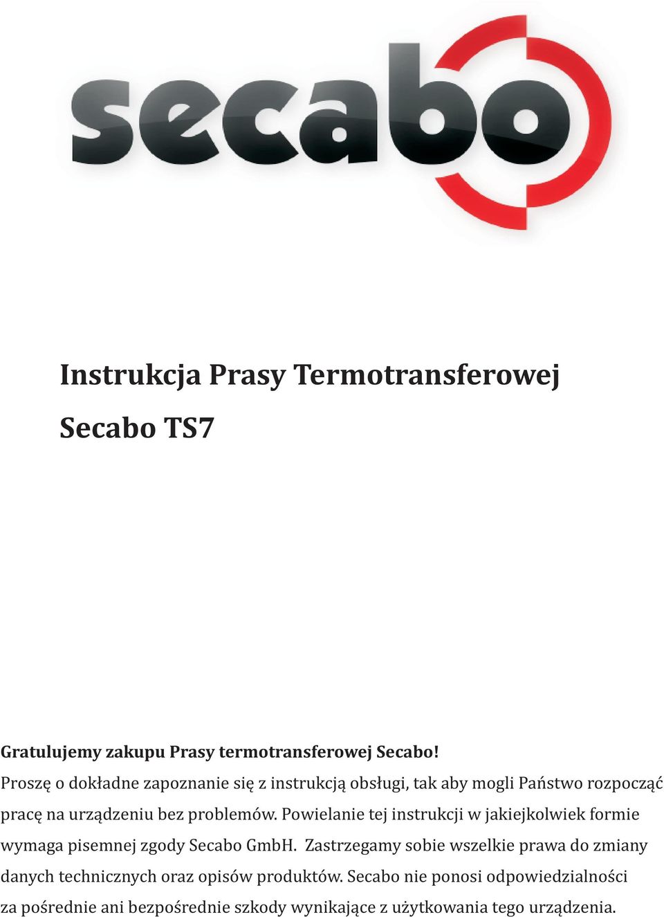 Powielanie tej instrukcji w jakiejkolwiek formie wymaga pisemnej zgody Secabo GmbH.
