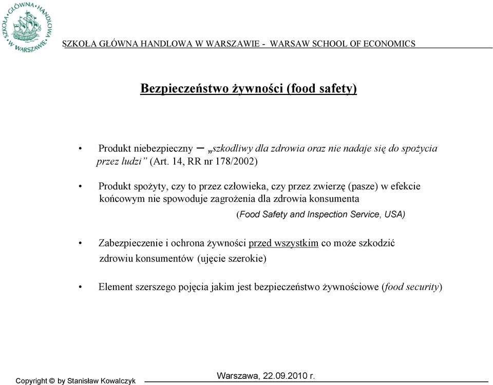 zagrożenia dla zdrowia konsumenta (Food Safety and Inspection Service, USA) Zabezpieczenie i ochrona żywności przed wszystkim