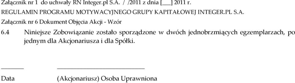 jednobrzmiących egzemplarzach, po jednym dla