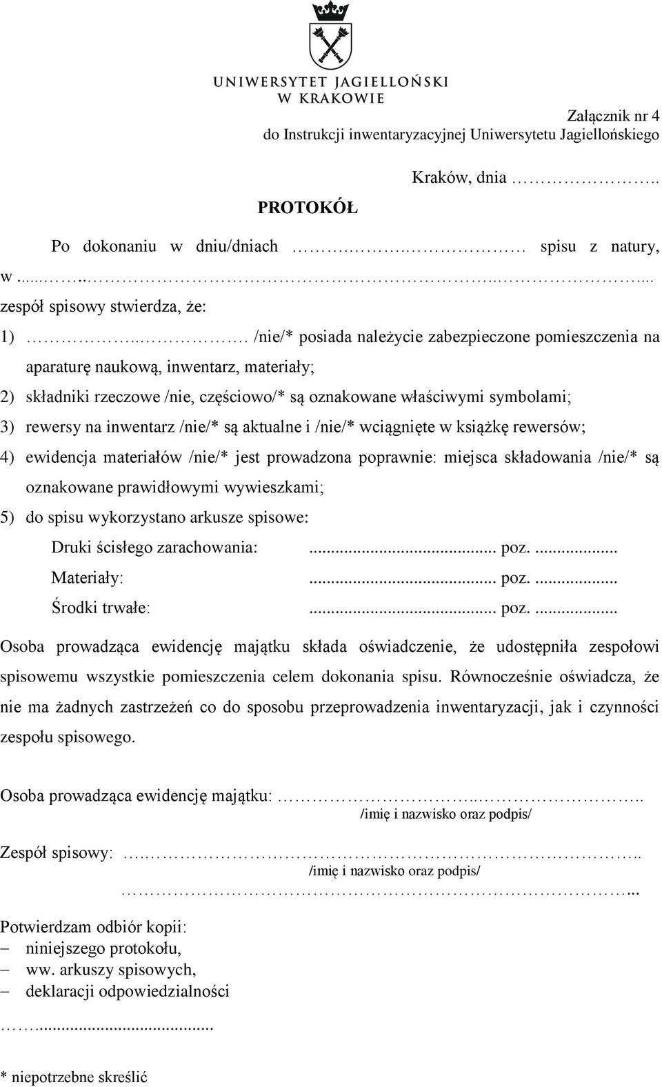 /nie/* są aktualne i /nie/* wciągnięte w książkę rewersów; 4) ewidencja materiałów /nie/* jest prowadzona poprawnie: miejsca składowania /nie/* są oznakowane prawidłowymi wywieszkami; 5) do spisu