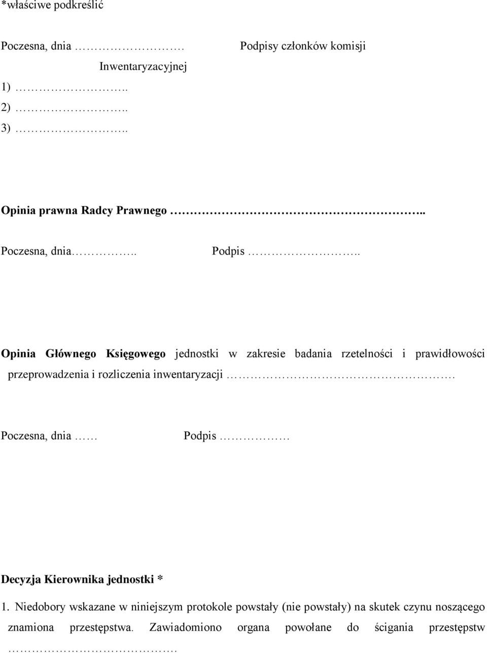 . Opinia Głównego Księgowego jednostki w zakresie badania rzetelności i prawidłowości przeprowadzenia i rozliczenia