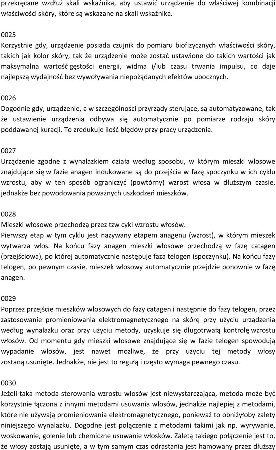 gęstości energii, widma i/lub czasu trwania impulsu, co daje najlepszą wydajność bez wywoływania niepożądanych efektów ubocznych.