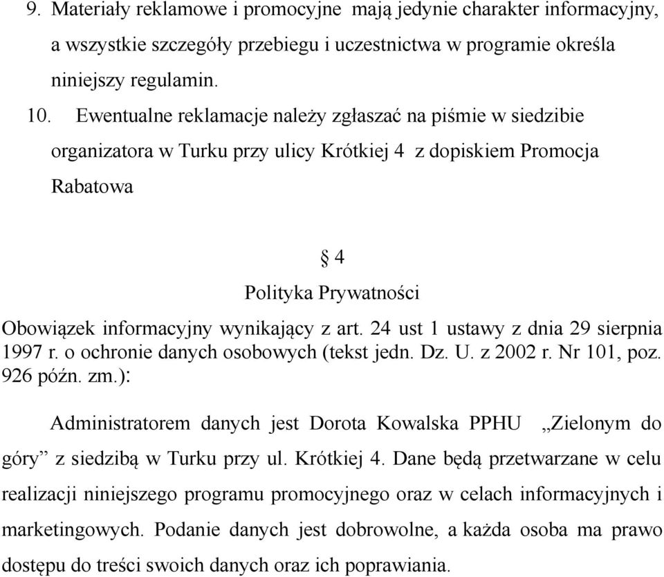 24 ust 1 ustawy z dnia 29 sierpnia 1997 r. o ochronie danych osobowych (tekst jedn. Dz. U. z 2002 r. Nr 101, poz. 926 późn. zm.