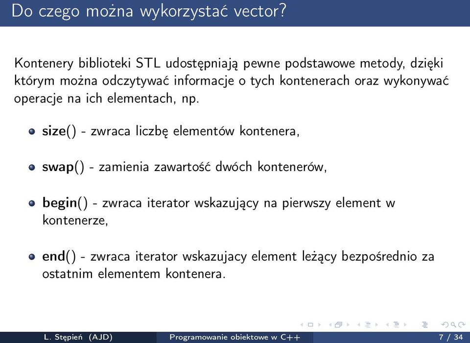 wykonywać operacje na ich elementach, np.