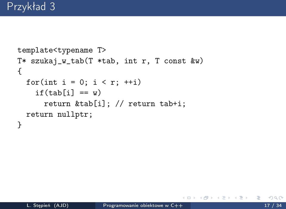 if(tab[i] == w) return &tab[i]; // return tab+i; return