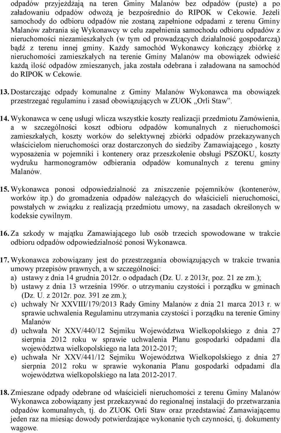 od prowadzących działalność gospodarczą) bądź z terenu innej gminy.