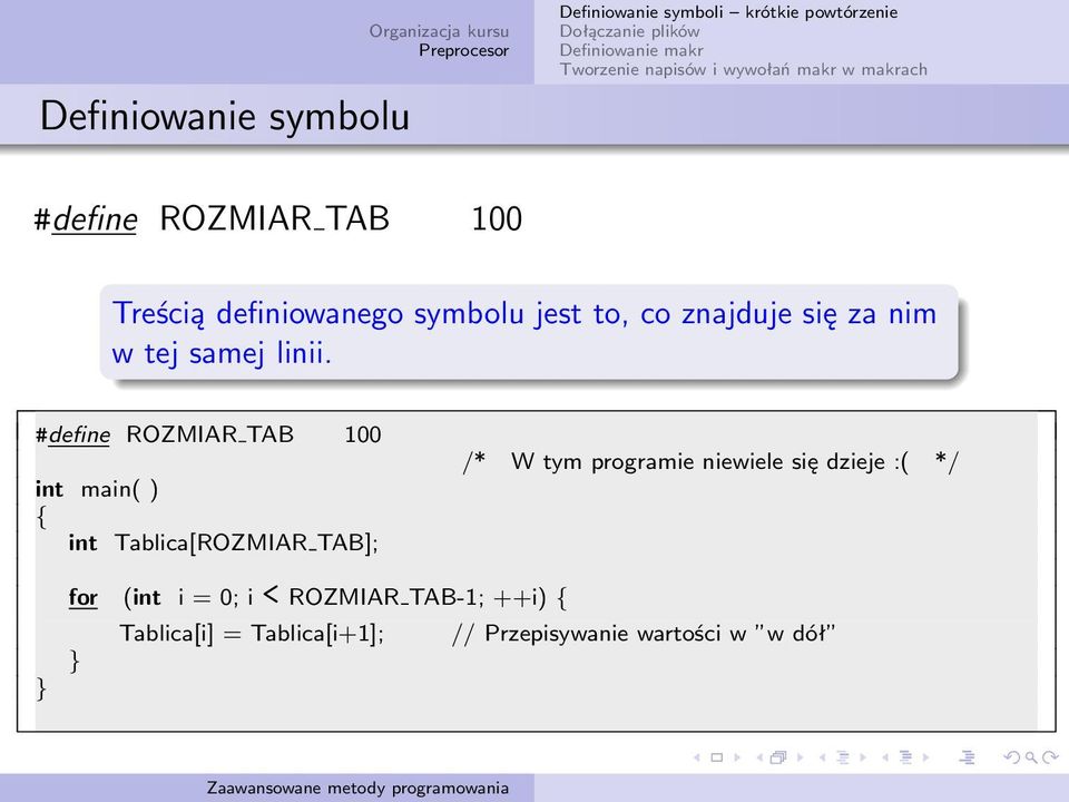 #define ROZMIAR TAB 100 int Tablica[ROZMIAR TAB]; /* W tym programie niewiele się