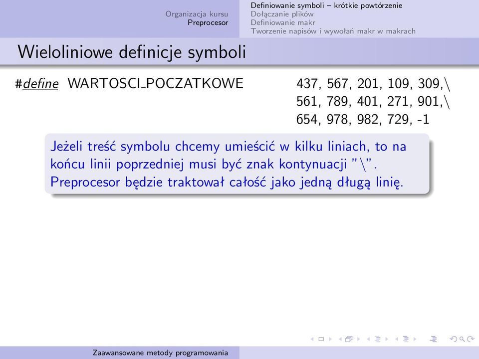 symbolu chcemy umieścić w kilku liniach, to na końcu linii poprzedniej