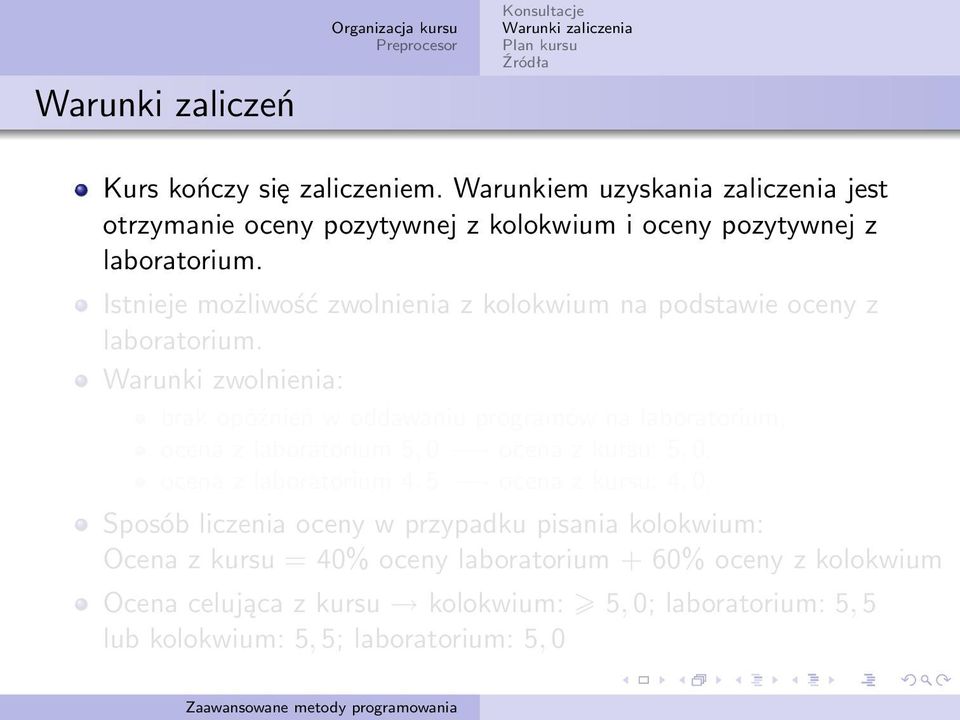 Istnieje możliwość zwolnienia z kolokwium na podstawie oceny z laboratorium.