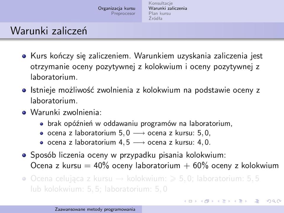 Istnieje możliwość zwolnienia z kolokwium na podstawie oceny z laboratorium.