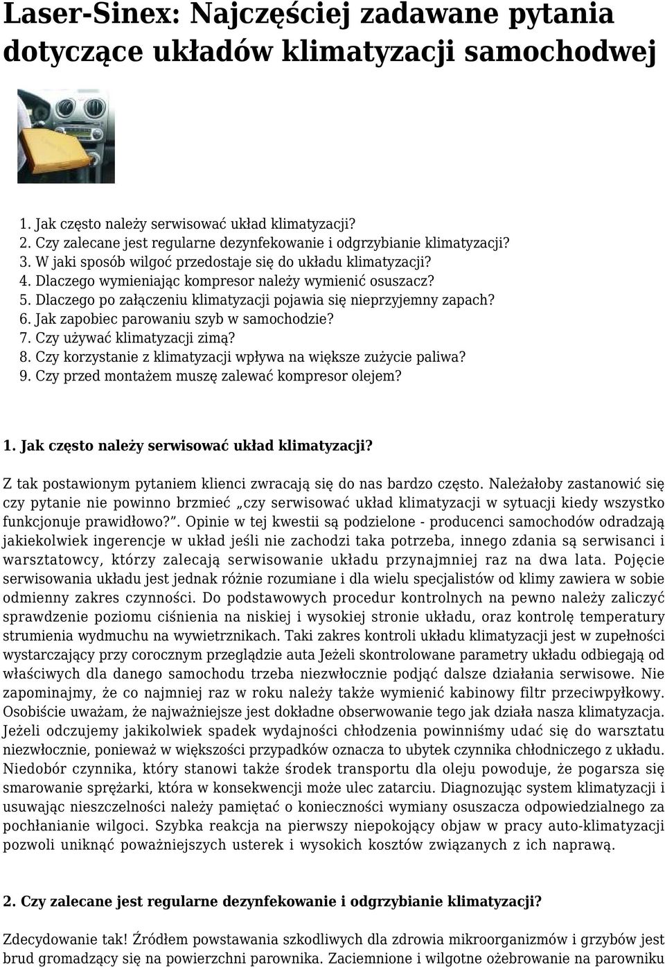 Dlaczego po załączeniu klimatyzacji pojawia się nieprzyjemny zapach? 6. Jak zapobiec parowaniu szyb w samochodzie? 7. Czy używać klimatyzacji zimą? 8.