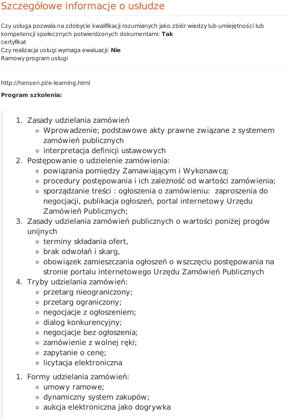 Zasady udzielania zamówień Wprowadzenie; podstawowe akty prawne związane z systemem zamówień publicznych interpretacja definicji ustawowych 2.