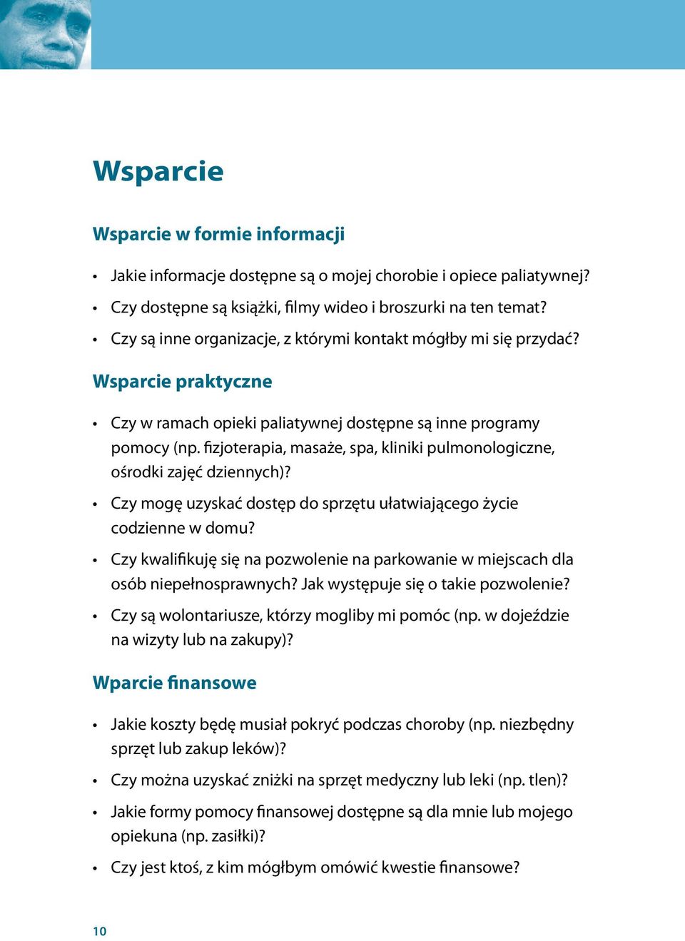 fizjoterapia, masaże, spa, kliniki pulmonologiczne, ośrodki zajęć dziennych)? Czy mogę uzyskać dostęp do sprzętu ułatwiającego życie codzienne w domu?