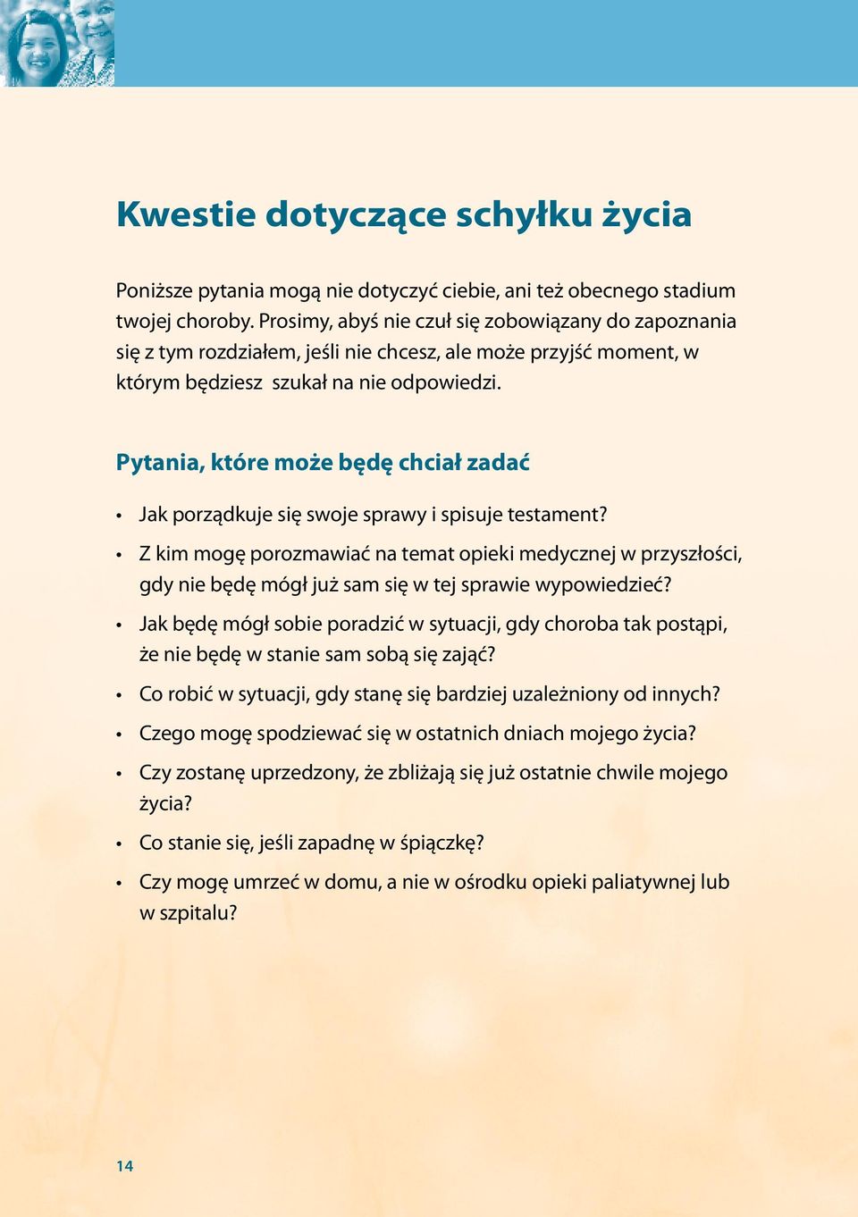 Pytania, które może będę chciał zadać Jak porządkuje się swoje sprawy i spisuje testament?