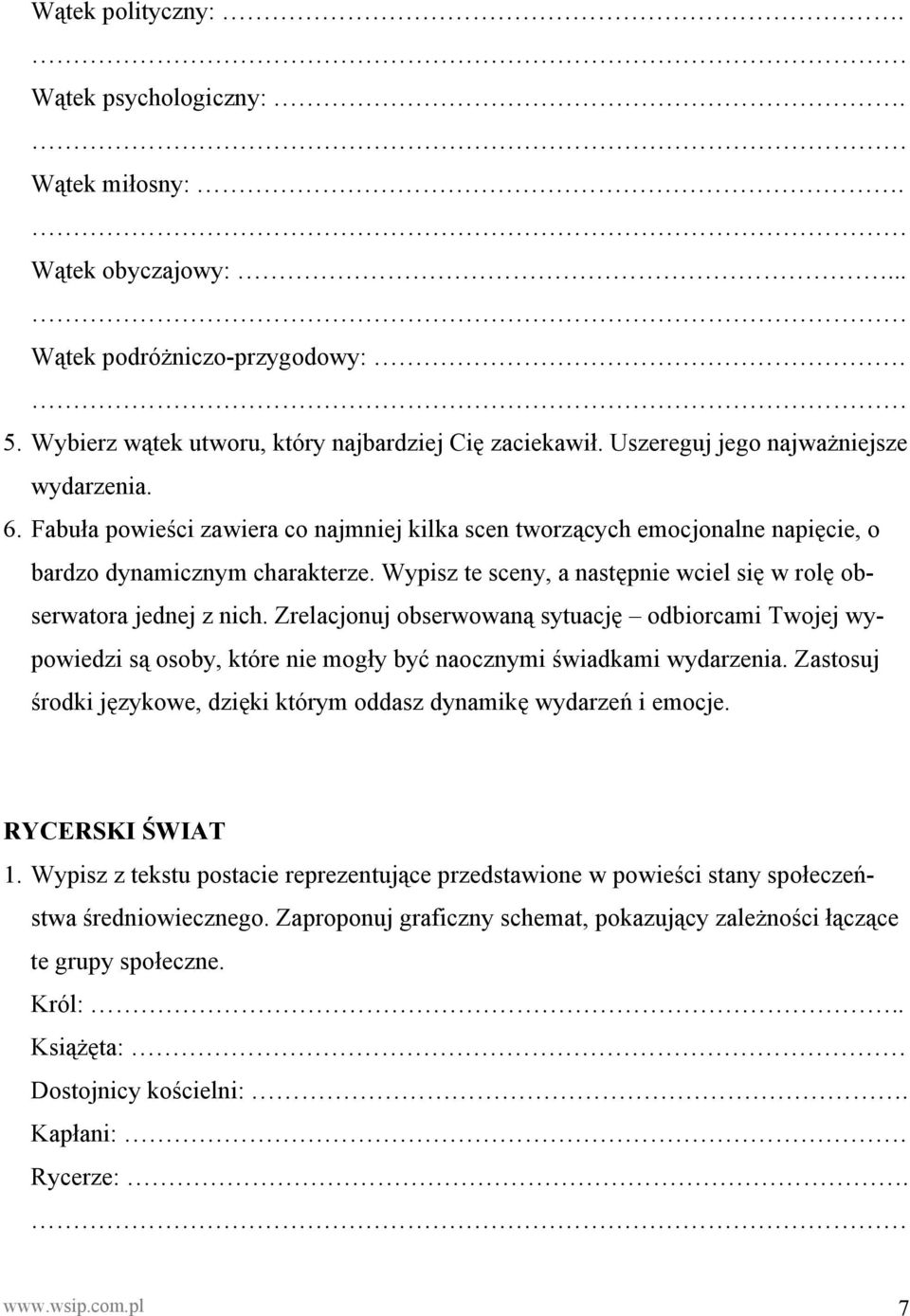 Wypisz te sceny, a następnie wciel się w rolę obserwatora jednej z nich. Zrelacjonuj obserwowaną sytuację odbiorcami Twojej wypowiedzi są osoby, które nie mogły być naocznymi świadkami wydarzenia.