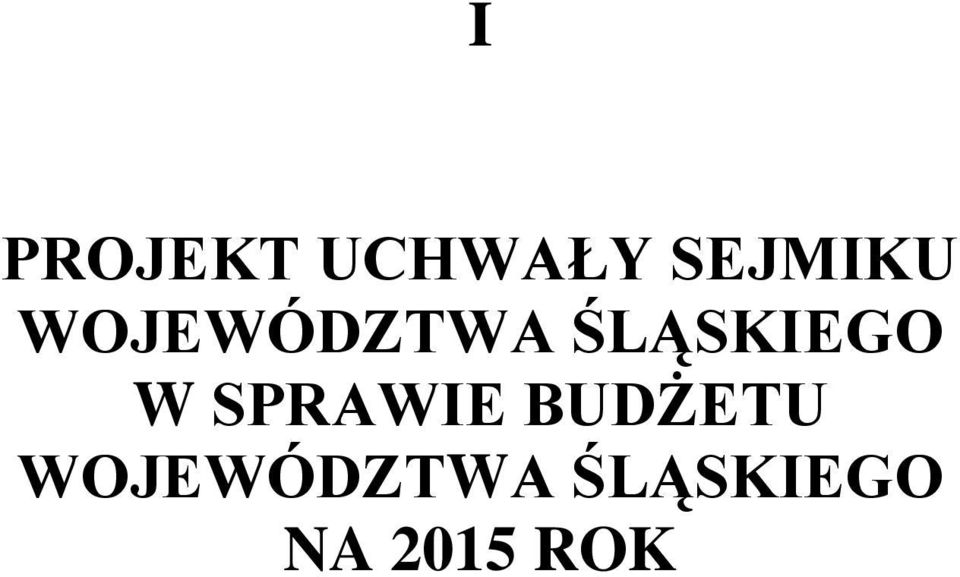 ŚLĄSKIEGO W SPRAWIE