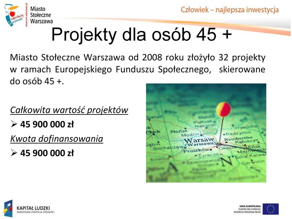 Społecznego, skierowane do osób 45 +.