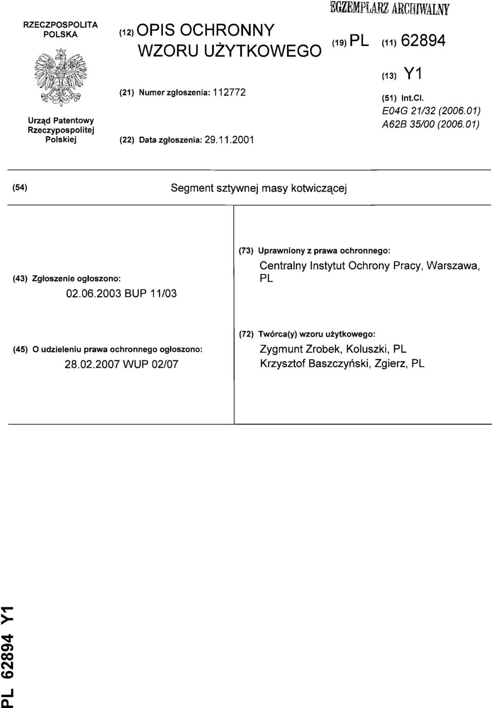 01) (54) Segment sztywnej masy kotwiczącej (43) Zgłoszenie ogłoszono: 02.06.