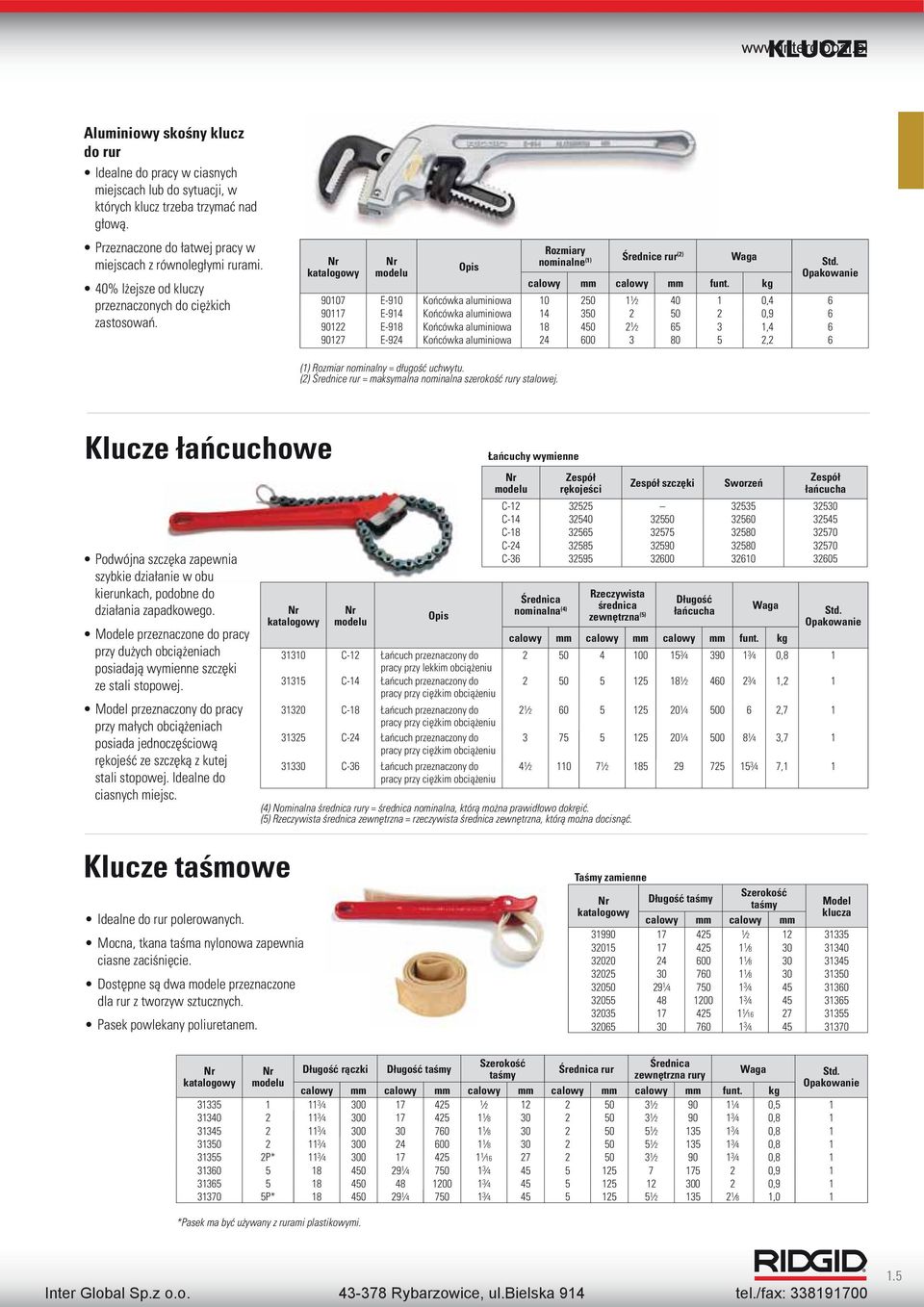 Opakowanie 90107 E-910 Końcówka aluminiowa 10 250 1 1 2 40 1 0,4 6 90117 E-914 Końcówka aluminiowa 14 350 2 50 2 0,9 6 90122 E-918 Końcówka aluminiowa 18 450 2 1 2 65 3 1,4 6 90127 E-924 Końcówka