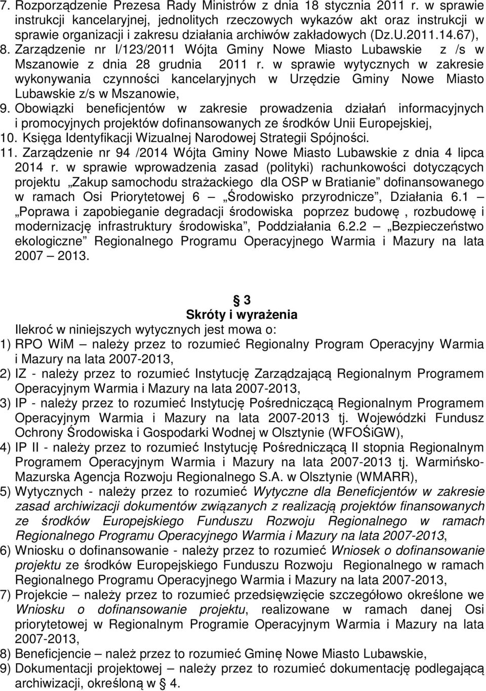 Zarządzenie nr I/123/2011 Wójta Gminy Nowe Miasto Lubawskie z /s w Mszanowie z dnia 28 grudnia 2011 r.