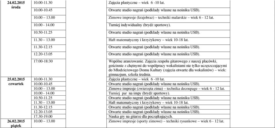 00 Haft matematyczny i krzyżykowy wiek 10-18 lat. 17:00-18:30 Wspólne aranżowanie.