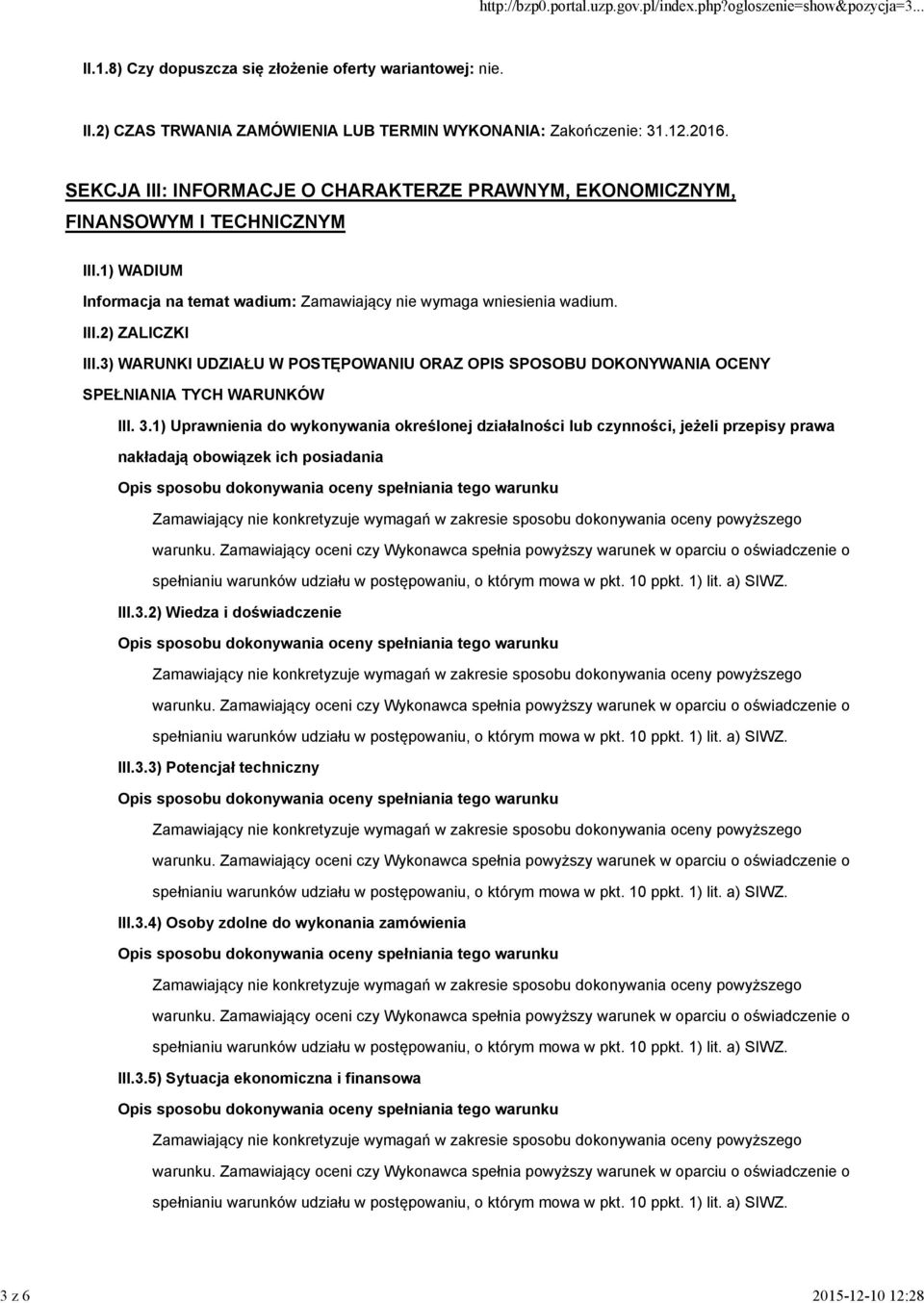 3) WARUNKI UDZIAŁU W POSTĘPOWANIU ORAZ OPIS SPOSOBU DOKONYWANIA OCENY SPEŁNIANIA TYCH WARUNKÓW III. 3.