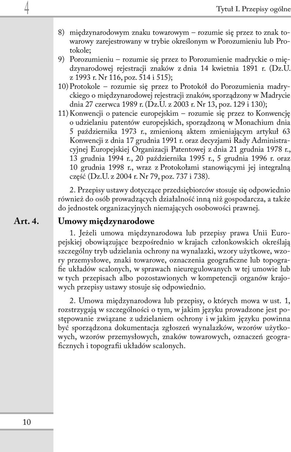 Porozumienie madryckie o międzynarodowej rejestracji znaków z dnia 14 kwietnia 1891 r. (Dz.U. z 1993 r. Nr 116, poz.