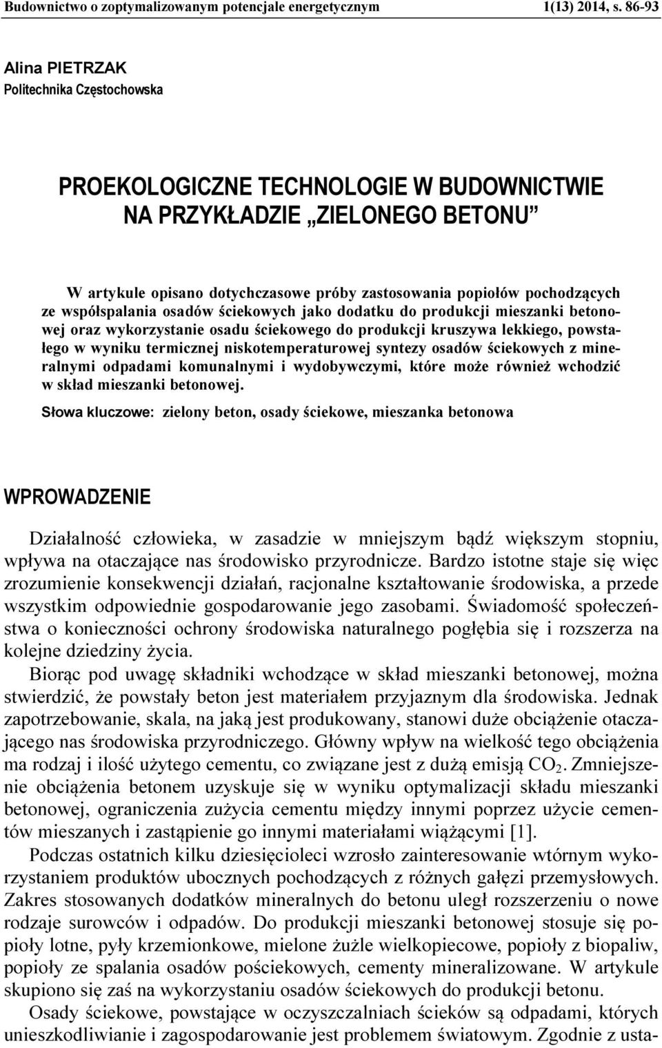 współspalania osadów ściekowych jako dodatku do produkcji mieszanki betonowej oraz wykorzystanie osadu ściekowego do produkcji kruszywa lekkiego, powstałego w wyniku termicznej niskotemperaturowej