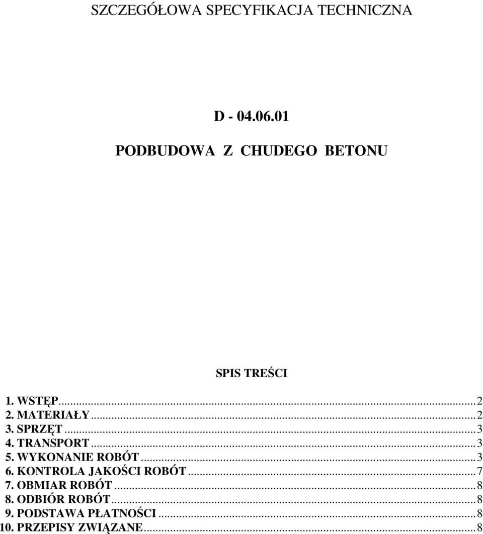 SPRZĘT...3 4. TRANSPORT...3 5. WYKONANIE ROBÓT...3 6.