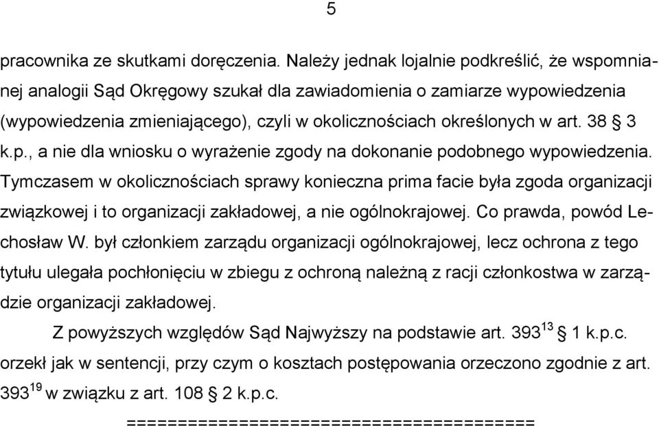 38 3 k.p., a nie dla wniosku o wyrażenie zgody na dokonanie podobnego wypowiedzenia.