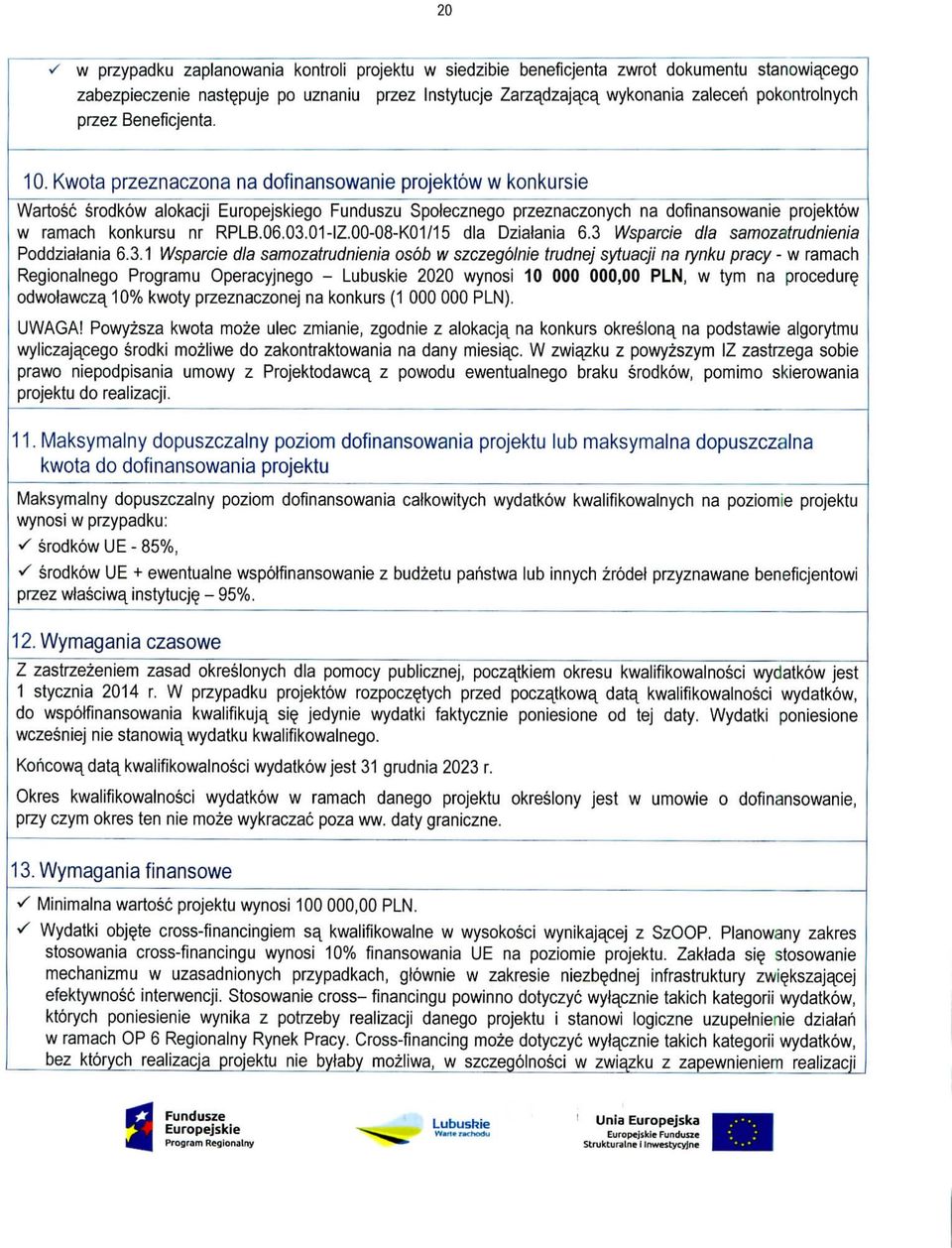 Kwota przeznaczona na dofinansowanie projektow w konkursie Wartosc srodkow alokacji Europejskiego Funduszu SpoJecznego przeznaczonych na dofinansowanie projektow w ramach konkursu nr RPLB.06.03.01-IZ.