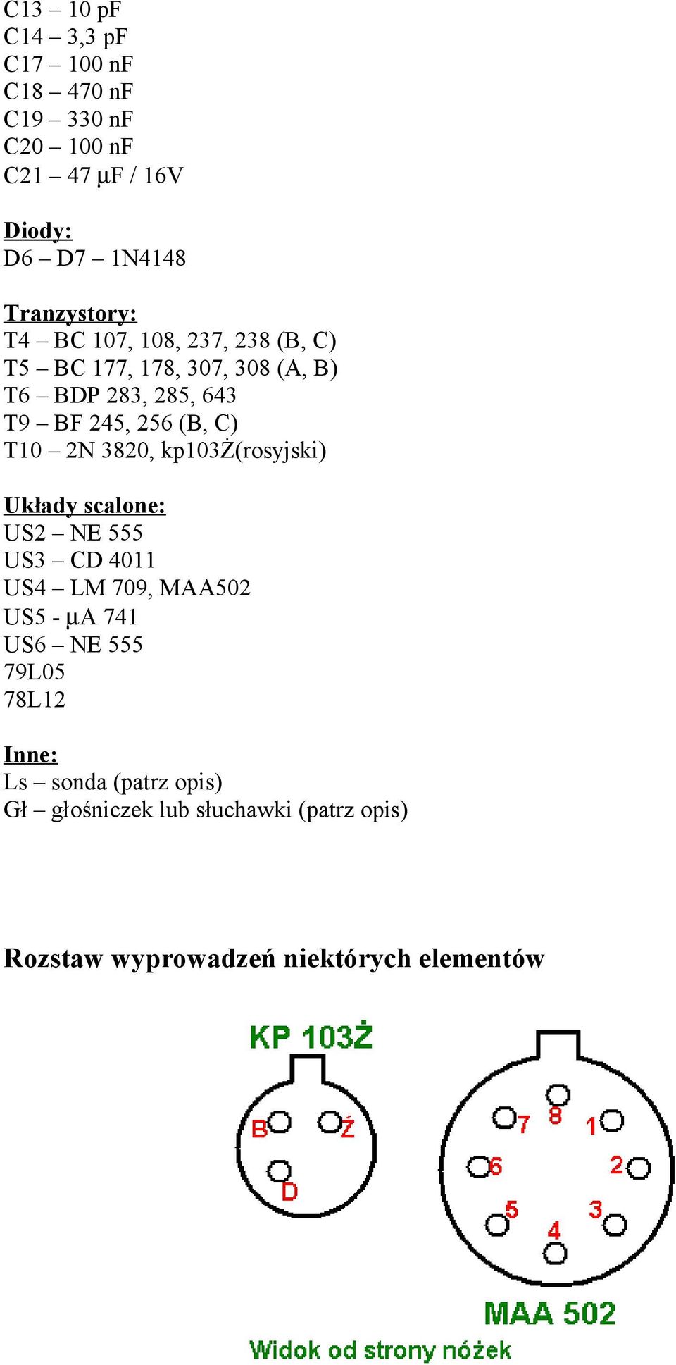 3820, kp103ż(rosyjski) Układy scalone: US2 NE 555 US3 CD 4011 US4 LM 709, MAA502 US5 - µa 741 US6 NE 555 79L05